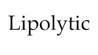 How to Pronounce Lipolytic [upl. by Atinet]