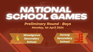 National School Games 2024  Woodgrove Secondary School vs Jurong Secondary School Preliminary [upl. by Enisamoht]