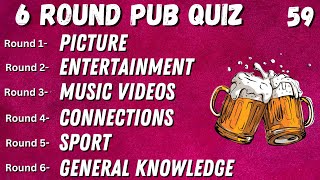 Virtual Pub Quiz 6 Rounds Picture Entertainment Music Video Sport Connection Gen Knowledge No59 [upl. by Aneehs]