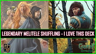 Gwent  Calculated Legendary Melitele Shuffling  My Most Favorite Deck [upl. by Tegdirb673]