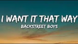 Backstreet Boys  I Want It That Way Lyrics [upl. by Iruahs57]