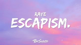 RAYE  Escapism Lyrics ft 070 Shake [upl. by Omora]