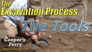 The Excavation Process The Tools [upl. by Atat]