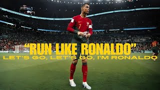 Run like Cristiano Ronaldo Lets go lets go [upl. by Weider]