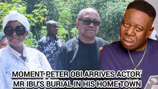 Moment Peter Obi Arrives Actor Mr Ibus Burial In His Home Town [upl. by Euqinoj]