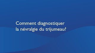 Comment diagnostiquer la névralgie du trijumeau [upl. by Satterlee]