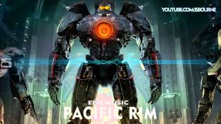 EPIC MUSIC  Pacific Rim Rock Soundtrack1080p Spectrum [upl. by Reggie]