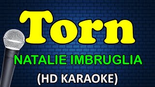 TORN  Natalie Imbruglia HD Karaoke [upl. by Hubing186]