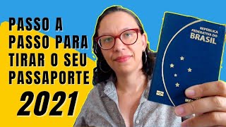 Como tirar seu passaporte em 2021 PASSO A PASSO [upl. by Grania]