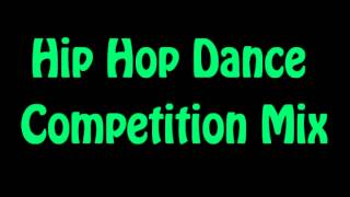 Hip Hop Competition Mix [upl. by Jeritah]