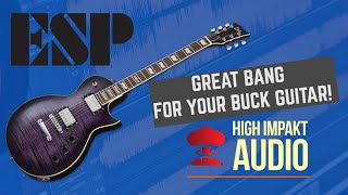 Great Bang For Your Buck Guitar  ESP LTD EC256 [upl. by Llenaj]