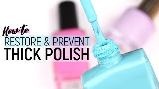 How To Restore amp Prevent Sticky or Thick Polish [upl. by Bekah]