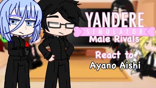 Yandere Simulator Male Rivals react to Ayano Aishi 🌸🌺 \\ Lazy  Not my AU [upl. by Knepper993]