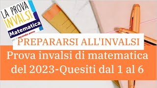 INVALSI MATEMATICA  2° SUPERIORE  ANNO 2023  Quesiti da 1 a 6 [upl. by Einej244]