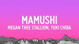 Megan Thee Stallion  Mamushi Lyrics feat Yuki Chiba [upl. by Yrotciv]