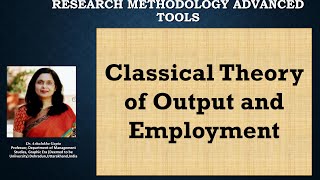 Classical Theory of Output and Employment Economics Adam Smith classical economist [upl. by Aonian]