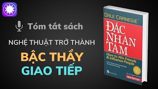 Tóm tắt sách Đắc Nhân Tâm  Nghệ thuật trở thành bậc thầy giao tiếp [upl. by Nivlam244]