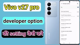 vivo v27 pro developer option setting  how to set developer option in vivo v27 pro [upl. by Accalia]