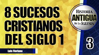 Acontecimientos cristianos importantes del siglo 1 y causas de su rápido crecimiento [upl. by Ahsin]