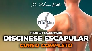 DISCINESE ESCAPULAR CURSO COMPLETO da TEORIA ao TRATAMENTO Clínica de Fisioterapia Dr Robson Sitta [upl. by Deraj]