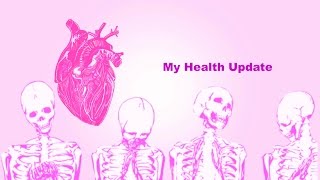 My Health Update 8816 [upl. by Weiner740]