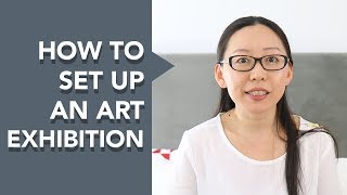 How to Set Up an Art Exhibition [upl. by Nahk]