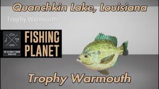 Fishing Planet Trophy Warmouth Quanchkin Lake Louisiana [upl. by Irma]