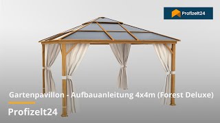 Gartenpavillon  Aufbauanleitung 4x4m Forest Deluxe  Profizelt24 [upl. by Mic]