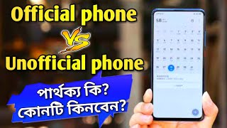 Official phone vs Unofficial phone  What is the difference Which one should you buy [upl. by Oyek695]