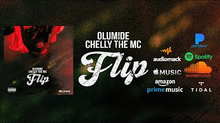 Olumide  Flip feat Chelly The MC Prod By Justin Loring CDQ [upl. by Kati]