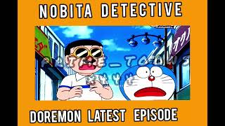 nobita detective doraemon latest episode [upl. by Anitnoc]