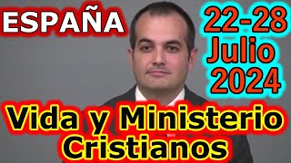 Reunión Vida y Ministerio Cristiano Semana del 2228 Julio 2024 [upl. by Amalia]