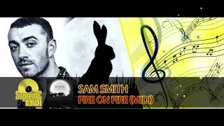 Sam Smith  FIRE ON FIRE FULL MIDI REMAKE  quotin the style ofquot [upl. by Rother]