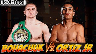 Bohachuk v Ortiz Jr  Battle of the Knockdown Artists  BoxCast 61 [upl. by Gosser]