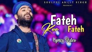 Arijit Singh Fateh Kar Fateh Lyrics  Sonu Sood Jacqueline  HaroonGavin Mandeep Khurana [upl. by Martie984]