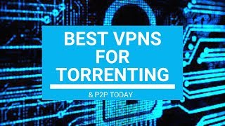 8 BEST VPNs for Torrenting and P2P Today [upl. by Stan119]