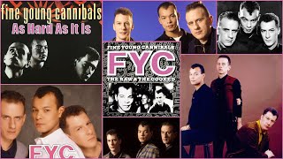 Fine Young Cannibals  As Hard As It Is Lyrics [upl. by Gisela]