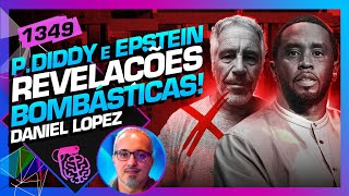 P DIDDY E EPSTEIN UMA OPERAÇÃO DE INTELIGÊNCIA DANIEL LOPEZ  Inteligência Ltda Podcast 1349 [upl. by Gardia]