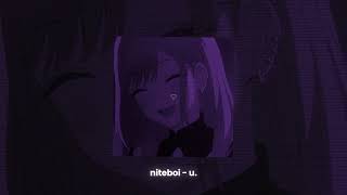 niteboi  u slowed  reverb [upl. by Syla]