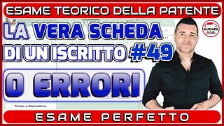 0 ERRORI ESAME PERFETTO  LA VERA SCHEDA D’ESAME PATENTE DI UN ISCRITTO AL CANALE 49 [upl. by Trilbie]