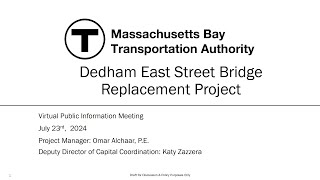 Dedham East Street Bridge Replacement  Virtual Public Meeting  July 23 2024 [upl. by Moreland]