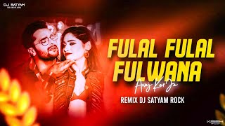 FULAL FULAL FULWANAEDM HARD VIBRATION MIXSATYAM ROCK [upl. by Ellett614]