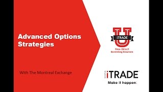 Advanced Options Strategies with The Montreal Exchange [upl. by Roskes264]