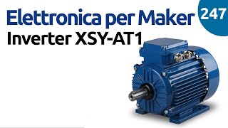 Come usare un Inverter XSYAT1 per motore trifase  Video 247 [upl. by Treboh]