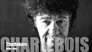 Robert Charlebois Moins vieux [upl. by Soirtimid]