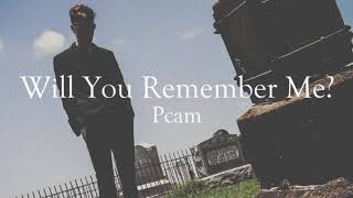 Pcam  Will You Remember Me Official Lyric Video [upl. by Jensen]