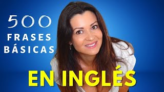 500 Frases Comunes y Muy Usadas en Inglés con Pronunciación Lenta  Clase de Inglés Americano [upl. by Assilrac]