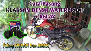 Cara Pasang KLAKSON DENSO Waterproof  RELAY Paling MUDAH Dan AMAN Di VIXION  Wit NVL Motovlog [upl. by Shay308]