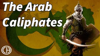 The Arab Caliphates The First 600 Years of Islamic History  Casual Historian [upl. by Ervine]