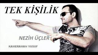 Nezih Üçler Tek Kişilik [upl. by Nisse]